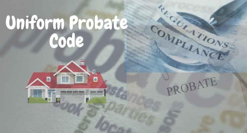 What is Uniform Probate Code
